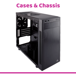 Cases & Chassis